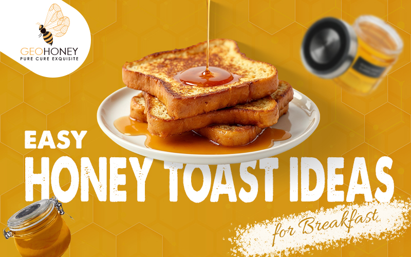 Easy Honey Toast Ideas for Breakfast